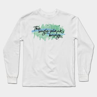 The single-plank bridge Long Sleeve T-Shirt